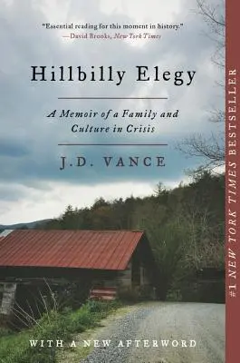 Hillbilly Elegy: A Memoir of a Family and Culture in Crisis (Memoriile unei familii și ale unei culturi în criză) - Hillbilly Elegy: A Memoir of a Family and Culture in Crisis