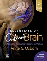 Esențialul creierului lui Osborn - Un ghid fundamental pentru rezidenți și bursieri - Essentials of Osborn's Brain - A Fundamental Guide for Residents and Fellows