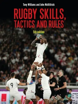 Rugby - Abilități, tactici și reguli, ediția a 5-a - Rugby Skills, Tactics and Rules 5th Edition