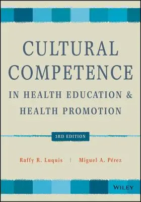 Competența culturală în educația pentru sănătate și promovarea sănătății - Cultural Competence in Health Education and Health Promotion