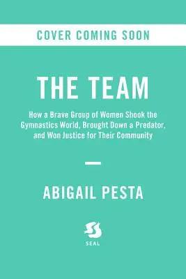 Fetele: Un oraș all-american, un doctor prădător și povestea neștiută a gimnastelor care l-au doborât - The Girls: An All-American Town, a Predatory Doctor, and the Untold Story of the Gymnasts Who Brought Him Down