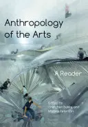 Antropologia artelor: Un cititor - Anthropology of the Arts: A Reader