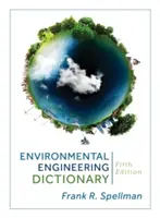 Environmental Engineering Dictionary, ediția a cincea - Environmental Engineering Dictionary, Fifth Edition
