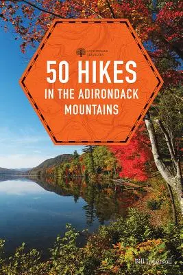 50 de drumeții în Munții Adirondack - 50 Hikes in the Adirondack Mountains