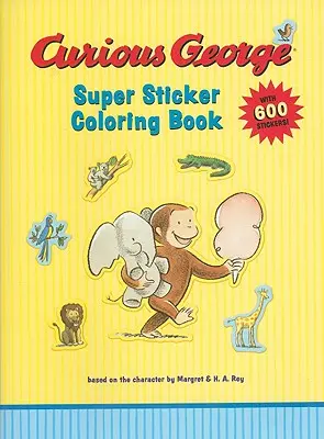 Curious George Super Sticker Coloring Book [Cu autocolante] - Curious George Super Sticker Coloring Book [With Stickers]