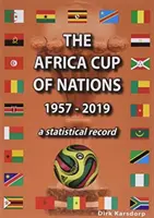 Cupa Africii pe Națiuni 1957-2019 - O înregistrare statistică - Africa Cup of Nations 1957-2019 - A statistical record