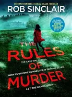 Regulile crimei - Un thriller captivant, cu un ritm rapid și o întorsătură de situație care te ține cu sufletul la gură - Rules of Murder - An addictive, fast paced thriller with a nail biting twist