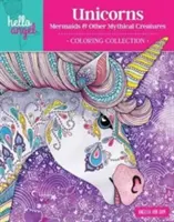 Colecția de colorat Hello Angel Unicorni, sirene și alte creaturi mitice - Hello Angel Unicorns, Mermaids & Other Mythical Creatures Coloring Collection
