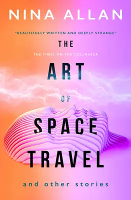 Arta călătoriilor spațiale și alte povestiri - The Art of Space Travel and Other Stories