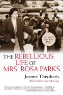 Viața rebelă a doamnei Rosa Parks - The Rebellious Life of Mrs. Rosa Parks