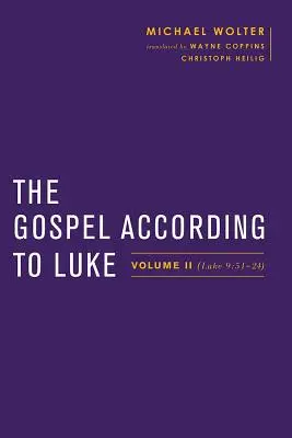 Evanghelia după Luca: Volumul II (Luca 9:51-24) - The Gospel According to Luke: Volume II (Luke 9:51-24)