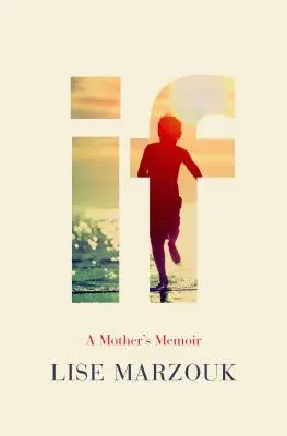 Dacă: A Mother's Memoir - If: A Mother's Memoir