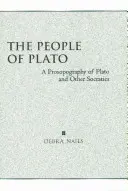 Oamenii lui Platon - O prosopografie a lui Platon și a altor socratici - People of Plato - A Prosopography of Plato and Other Socratics