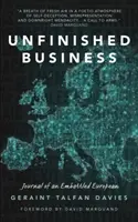 Afaceri neterminate - Jurnalul unui european în dificultate - Unfinished Business - Journal of an Embattled European