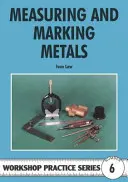 Măsurarea și marcarea metalelor - Measuring and Marking Metals