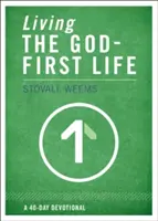 Trăind viața în care Dumnezeu este pe primul loc - Living the God-First Life
