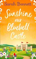 Raze de soare deasupra Castelului Bluebell - Sunshine Over Bluebell Castle