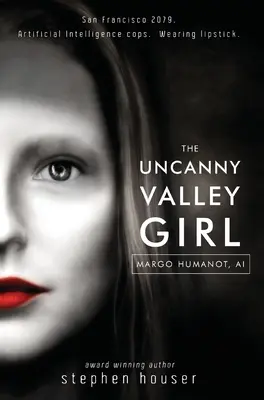 Fata din Valea Necunoscută - The Uncanny Valley Girl