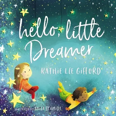 Bună, mic visător - Hello, Little Dreamer