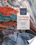 The Knitter's Handy Book of Top-Down Sweaters: Basic Designs in Multiple Sizes and Gauges