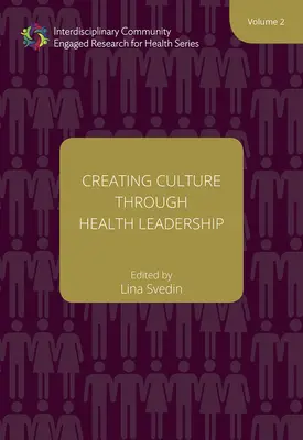 Crearea culturii prin leadership în domeniul sănătății, 2 - Creating Culture Through Health Leadership, 2
