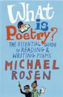 Ce este poezia? - Ghidul esențial pentru citirea și scrierea poeziilor - What Is Poetry? - The Essential Guide to Reading and Writing Poems