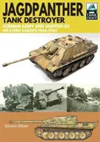 Distrugătorul de tancuri Jagdpanther: Armata germană și Waffen-Ss, Europa de Vest 1944-1945 - Jagdpanther Tank Destroyer: German Army and Waffen-Ss, Western Europe 1944-1945
