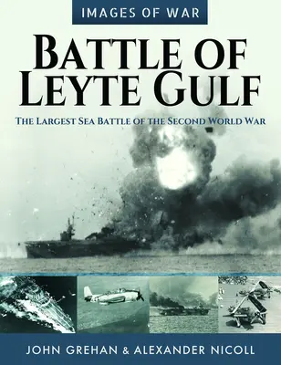 Bătălia din Golful Leyte: Cea mai mare bătălie maritimă din al Doilea Război Mondial - Battle of Leyte Gulf: The Largest Sea Battle of the Second World War