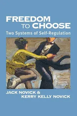 Libertatea de a alege: Două sisteme de autoreglare - Freedom to Chose: Two Systems of Self Regulation