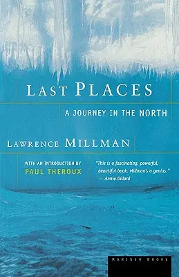 Ultimele locuri: O călătorie în nord - Last Places: A Journey in the North