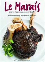 Carte de bucate Le Marais: O friptură rară - bine făcută - Le Marais Cookbook: A Rare Steakhouse - Well Done