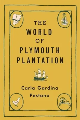 Lumea plantației Plymouth - The World of Plymouth Plantation