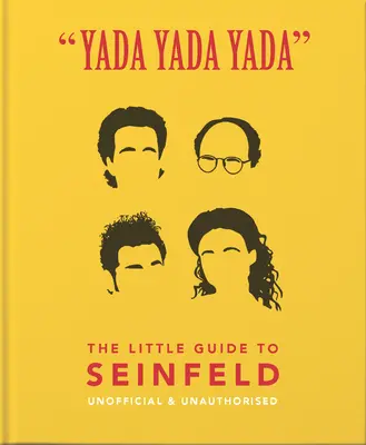 Yada Yada Yada: Micul ghid pentru Seinfeld - Yada Yada Yada: The Little Guide to Seinfeld