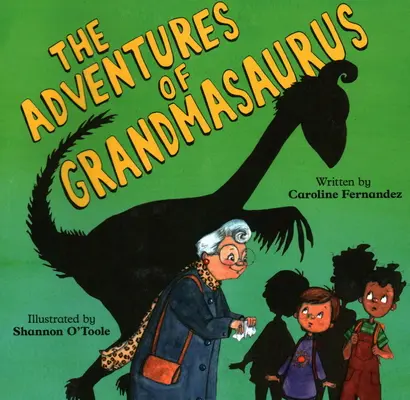 Aventurile lui Grandmasaurus - The Adventures of Grandmasaurus