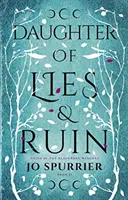 Fiica minciunilor și a ruinei - Daughter of Lies and Ruin