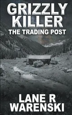 Ucigașul Grizzly: The Trading Post - Grizzly Killer: The Trading Post