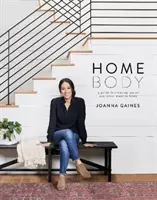 Homebody: Un ghid pentru a crea spații pe care nu vrei să le părăsești niciodată - Homebody: A Guide to Creating Spaces You Never Want to Leave