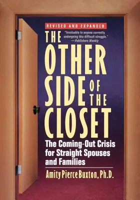 The Other Side of the Closet: The Coming-Out Crisis for Straight Spouses and Families (Criza ieșirilor pentru soții și familiile heterosexuale) - The Other Side of the Closet: The Coming-Out Crisis for Straight Spouses and Families