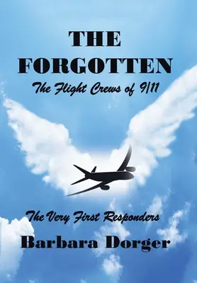 Cei uitați: Echipajele de zbor din 11 septembrie - The Forgotten: The Flight Crews of 9/11