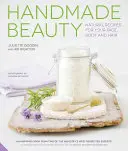 Handmade Beauty: Rețete naturale pentru față, corp și păr - Handmade Beauty: Natural Recipes for Your Face, Body and Hair