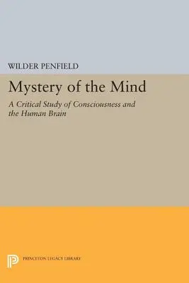 Misterul minții: Un studiu critic al conștiinței și al creierului uman - Mystery of the Mind: A Critical Study of Consciousness and the Human Brain