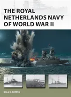 Marina Regală a Țărilor de Jos în Al Doilea Război Mondial - The Royal Netherlands Navy of World War II