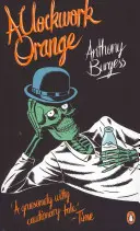 Portocala mecanică - Clockwork Orange