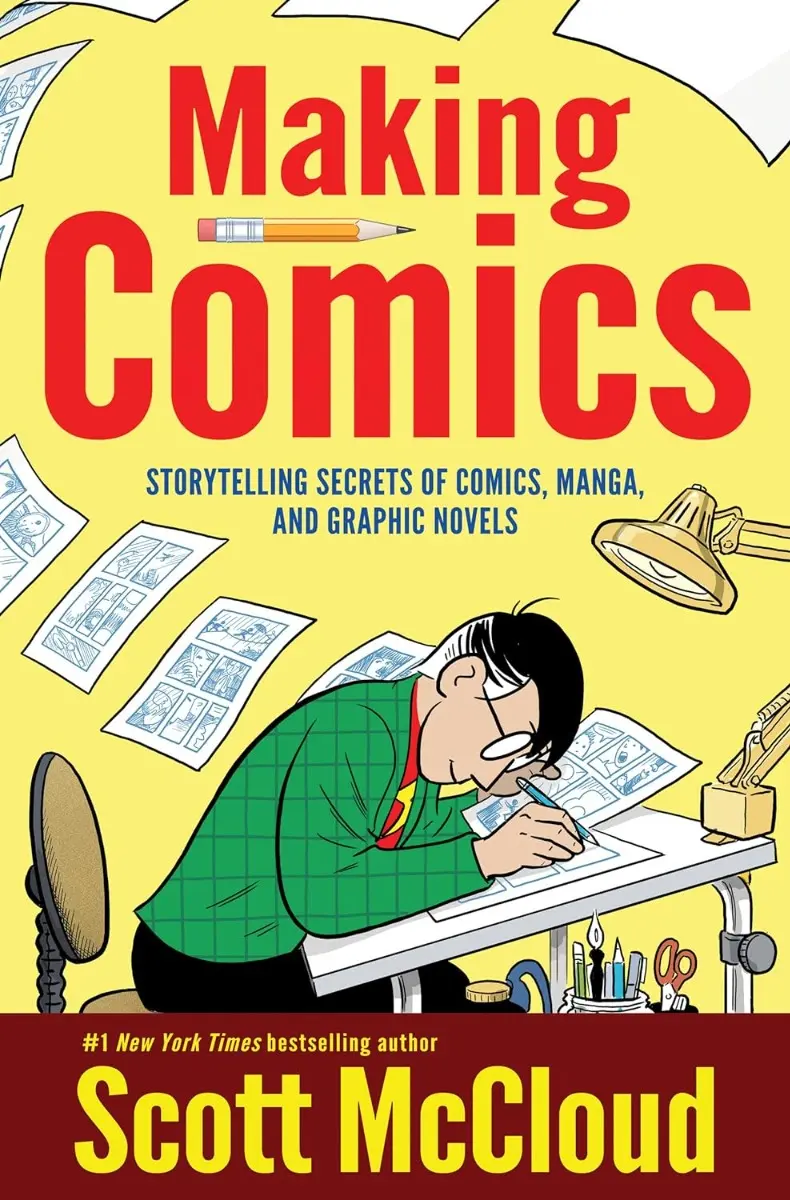 Making Comics: Storytelling Secrets of Comics, Manga and Graphic Novels (Secretele povestirii în benzi desenate, manga și romane grafice) - Making Comics: Storytelling Secrets of Comics, Manga and Graphic Novels