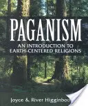 Paganism: O introducere în religiile centrate pe Pământ - Paganism: An Introduction to Earth-Centered Religions