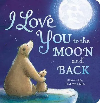 Te iubesc până la Lună și înapoi - I Love You to the Moon and Back