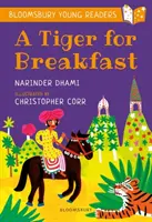 Tiger for Breakfast: A Bloomsbury Young Reader - Turcoise Book Band - Tiger for Breakfast: A Bloomsbury Young Reader - Turquoise Book Band