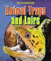 Capcane și ascunzători pentru animale - Animal Traps and Lairs