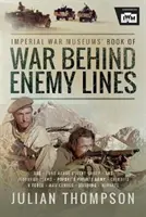 Cartea războiului din spatele liniilor inamice a Muzeelor Imperiale de Război - Imperial War Museums' Book of War Behind Enemy Lines