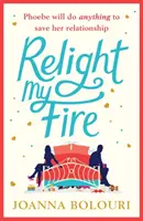 Relight My Fire: Cel mai obraznic rom-com pe care îl vei citi vara asta! - Relight My Fire: The Naughtiest Rom-Com You Will Read This Summer!